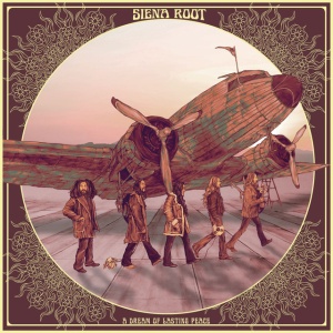 SIENA ROOT - A DREAM OF LASTING PEACE