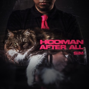 Sim - HOOMAN AFTER ALL (1 x LP)