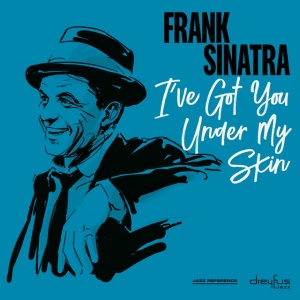 SINATRA, FRANK - IVE GOT YOU UNDER MY SKIN