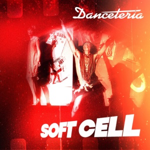 Soft Cell - DANCETERIA (2 x CD)