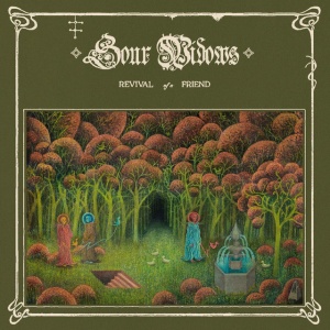 SOUR WIDOWS - REVIVAL OF A FRIEND