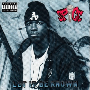 Spice 1 - LET IT BE KNOWN (1 x LP)