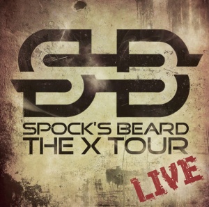 SPOCK'S BEARD - X TOUR LIVE