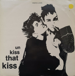 Stephen A J Duffy ‎– сингъл Un Kiss That Kiss