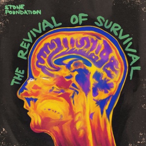 STONE FOUNDATION - THE REVIVAL OF SURVIVAL