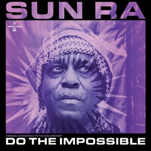 Sun Ra - DO THE IMPOSSIBLE: ORI... (2 x LP)