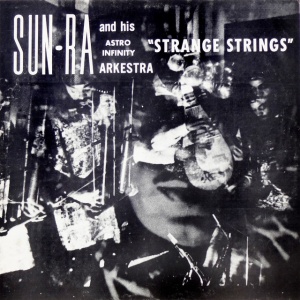 SUN RA - STRANGE STRINGS