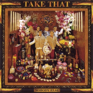 TAKE THAT - Nobody Else