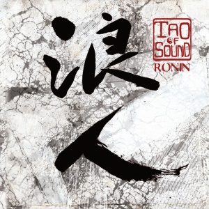 TAO OF SOUND - RONIN
