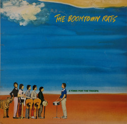 The Boomtown Rats – албум A Tonic For The Troops