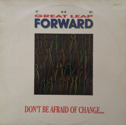 The Great Leap Forward – албум Don't Be Afraid Of Change...