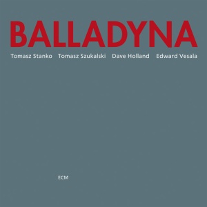Tomasz Stanko,Tomasz Szukalski,Dave Holland,Edward Vesala - BALLADYNA (1 x LP)