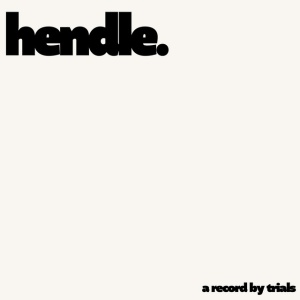 Trials - HENDLE (1 x LP)