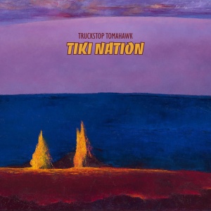 Truckstop Tomahawk - TIKI NATION (1 x LP)
