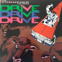 Turnpike Cruisers – албум Drive Drive Drive