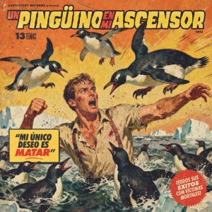 Un Pingüino en Mi Ascensor - MI UNICO DESEO ES MATAR (1 x LP)