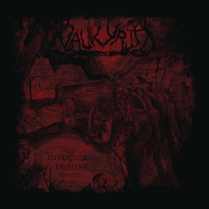 VALKYRJA - THE INVOCATION OF DEMISE