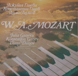 W.A.Mozart - Julia Ganeva, Konstantin Ganev , Dimo Dimov , Vassil Kazandjiev, Bulgarian Radio And Television Symphony Orchestra – албум Concerto For Two Pianos And Orchestra In E Flat Major KV 365, Concerto For Three Pianos And Orchestra In F Major KV 242