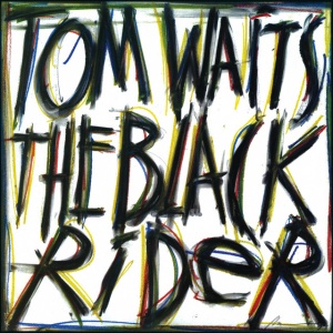 WAITS, TOM - THE BLACK RIDER