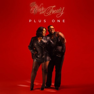 WAR AND TREATY - PLUS ONE