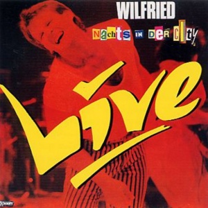 WILFRIED - NACHTS IN DER CITY - LIVE