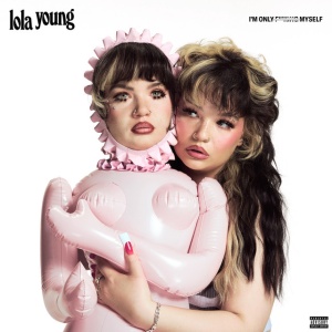 YOUNG, LOLA - I'M ONLY F**KING MYSELF