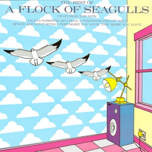 A FLOCK OF SEAGULLS - The Best Of