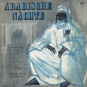 Abdu-El-Hanid Und Sein Orchester – албум Arabische Nächte