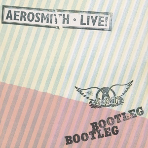 AEROSMITH - LIVE! BOOTLEG
