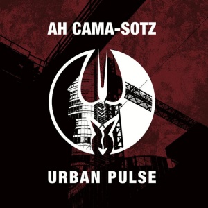 Ah Cama-Sotz - URBAN PULSE (1 x CD)