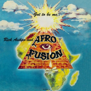 ASIKPO, RICK & AFRO FU... - GOT TO BE ME
