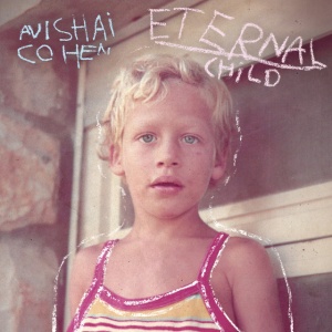 Avishai Cohen - ETERNAL CHILD (1 x LP)