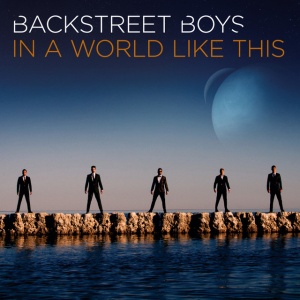 BACKSTREET BOYS - IN A WORLD LIKE THIS