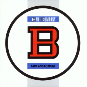 BAD COMPANY - FAME AND FORTUNE