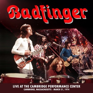 Badfinger - LIVE AT THE CAMBRIDGE THEATER. MARCH 31 1974 (2 x LP)