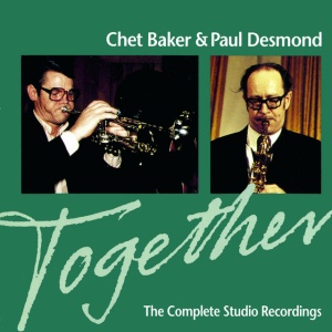 BAKER, CHET & PAUL DES... - Together: The Complete Studio Recordings