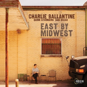 BALLANTINE, CHARLIE - EAST BY MIDWEST