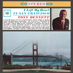 BENNETT, TONY - I LEFT MY HEART IN SAN FRANCISCO