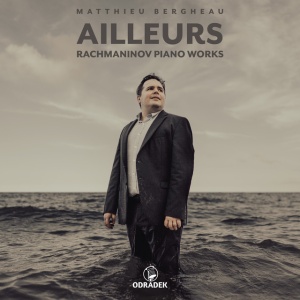 BERGHEAU, MATTHIEU - AILLEURS: RACHMANINOV PIANO WORKS