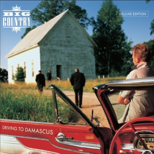 BIG COUNTRY - DRIVING TO DAMASCUS