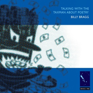 Billy Bragg - TALKING WITH THE TAXMAN ABOUT POETRY (1 x LP)