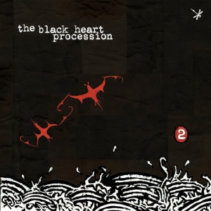 BLACK HEART PROCESSION - 2