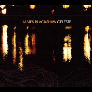 BLACKSHAW, JAMES - CELESTE