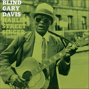 BLIND GARY DAVIS - HARLEM STREET SINGER