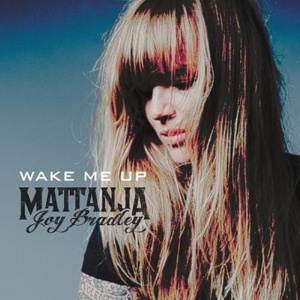 BRADLEY, MATTANJA JOY - WAKE ME UP