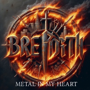 BREFORTH - METAL IN MY HEART