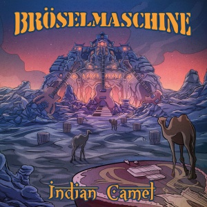 Broselmaschine - INDIAN CAMEL (1 x LP)