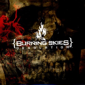 BURNING SKIES - DESOLATION