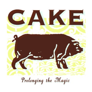 CAKE - PROLONGING THE MAGIC