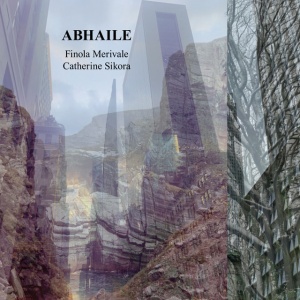 Catherine Sikora,Finola Merivale - ABHAILE (1 x CD)